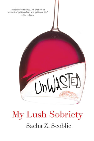 Unwasted: My Lush Sobriety,New