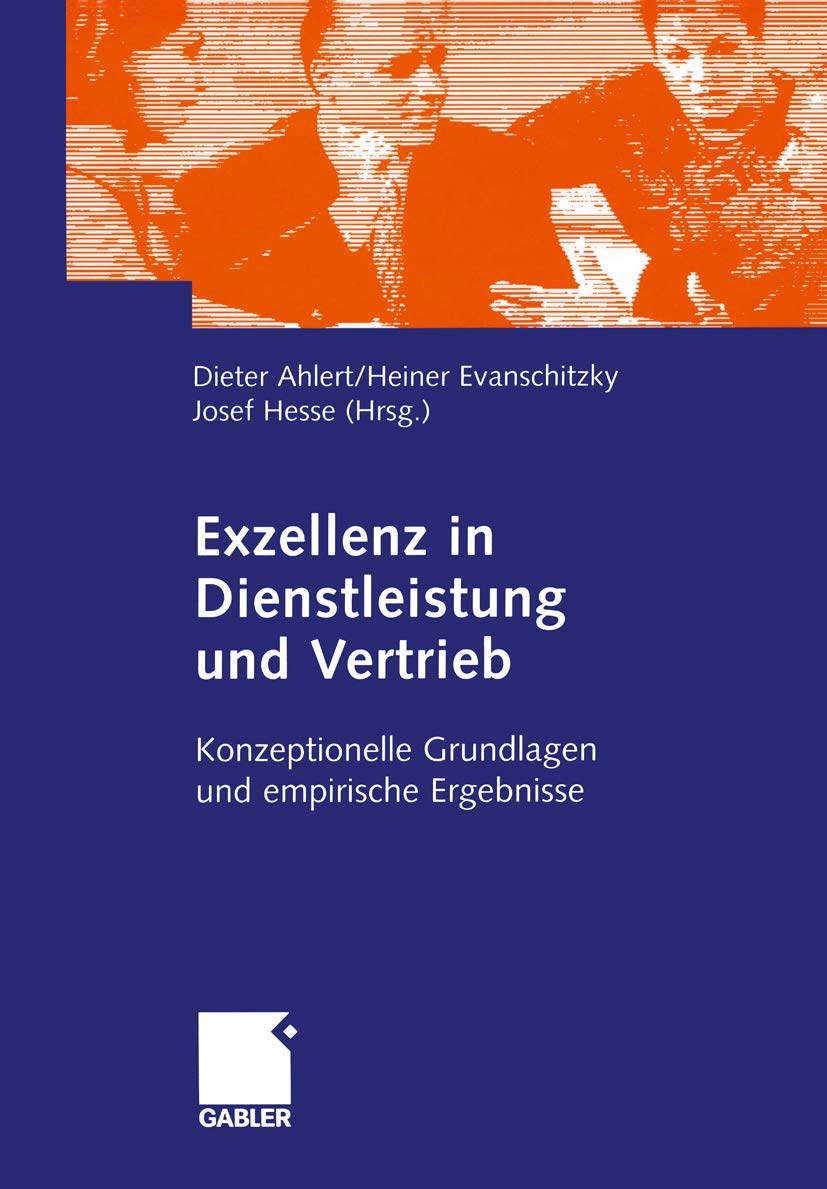 Exzellenz in Dienstleistung und Vertrieb: Konzeptionelle Grundlagen und empirische Ergebnisse (German Edition),Used