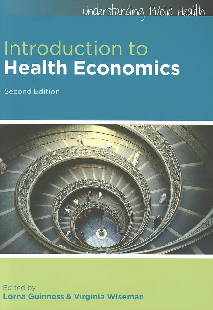 Introduction To Health Economics (Understanding Public Health), 2Nd Edition,Used