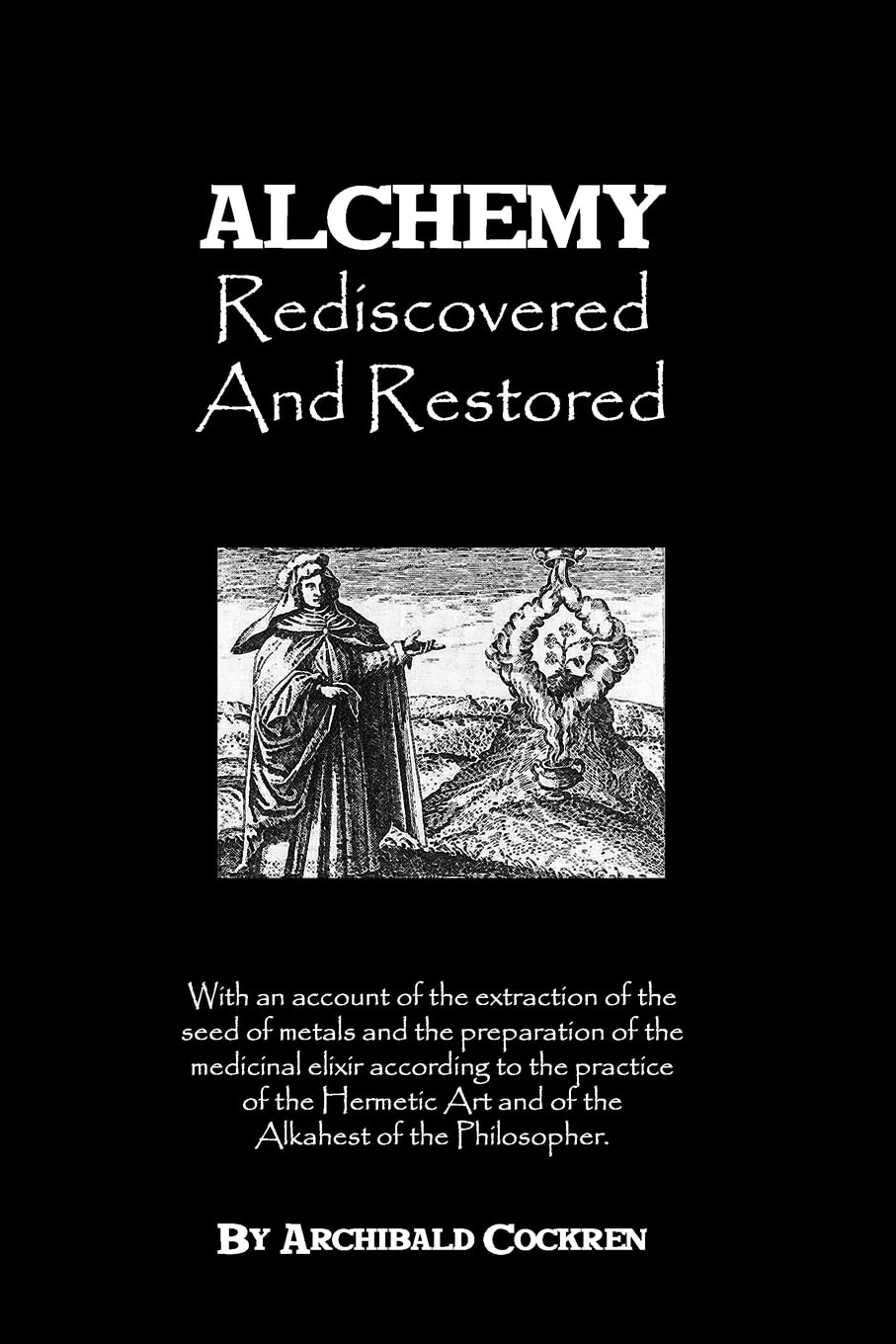 Alchemy Rediscovered And Restored,Used