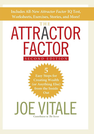The Attractor Factor: 5 Easy Steps for Creating Wealth (or Anything Else) From the Inside Out,New