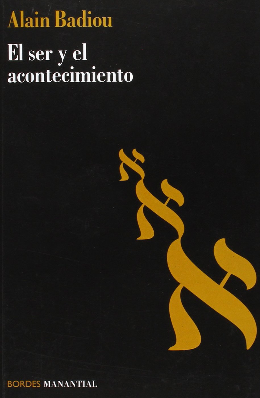 Ser y El Acontecimiento (Spanish Edition),Used