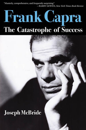 Frank Capra: The Catastrophe Of Success