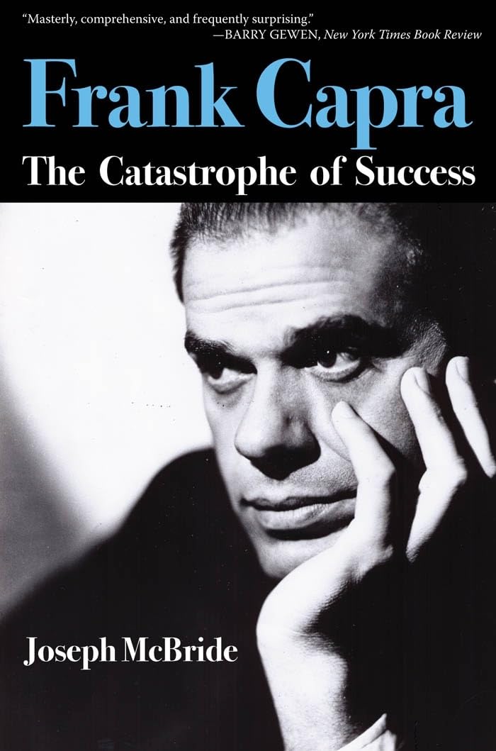Frank Capra: The Catastrophe Of Success