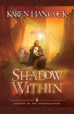 The Shadow Within (Legends of the GuardianKing, Book 2),New