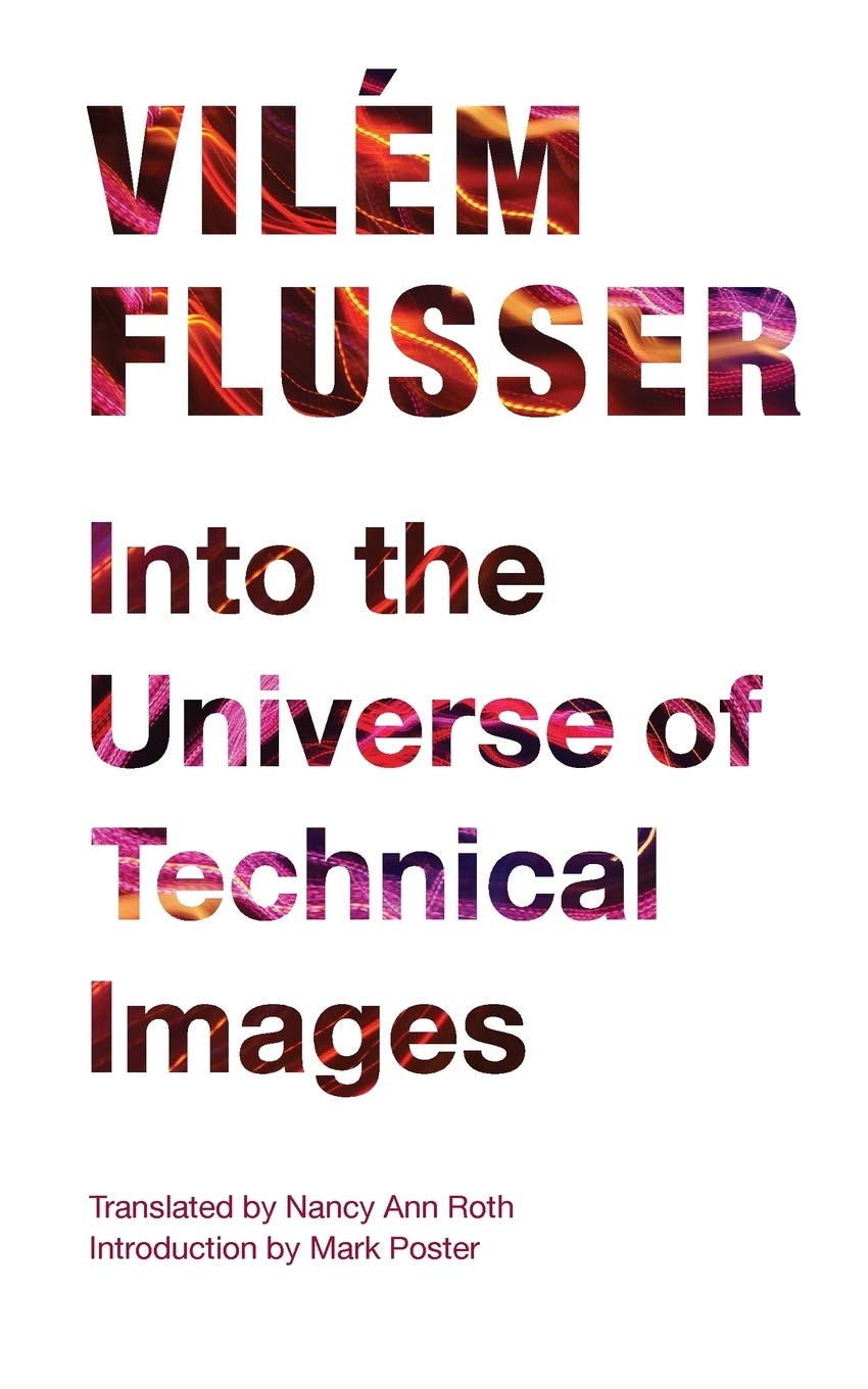 Into The Universe Of Technical Images (Electronic Mediations),Used