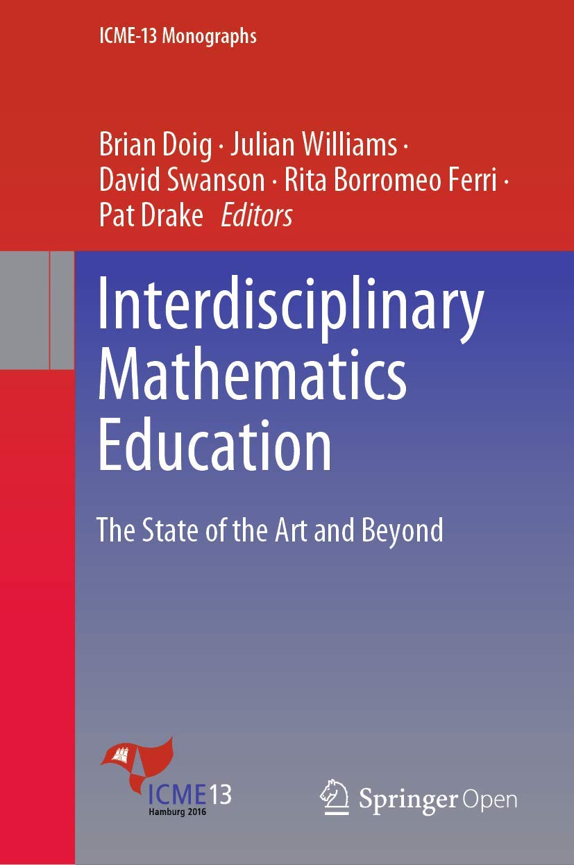 Interdisciplinary Mathematics Education: The State of the Art and Beyond (ICME13 Monographs),Used