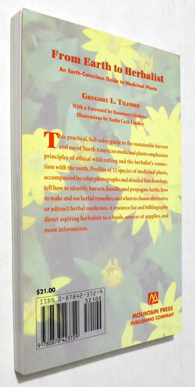 From Earth to Herbalist: An EarthConscious Guide to Medicinal Plants,Used