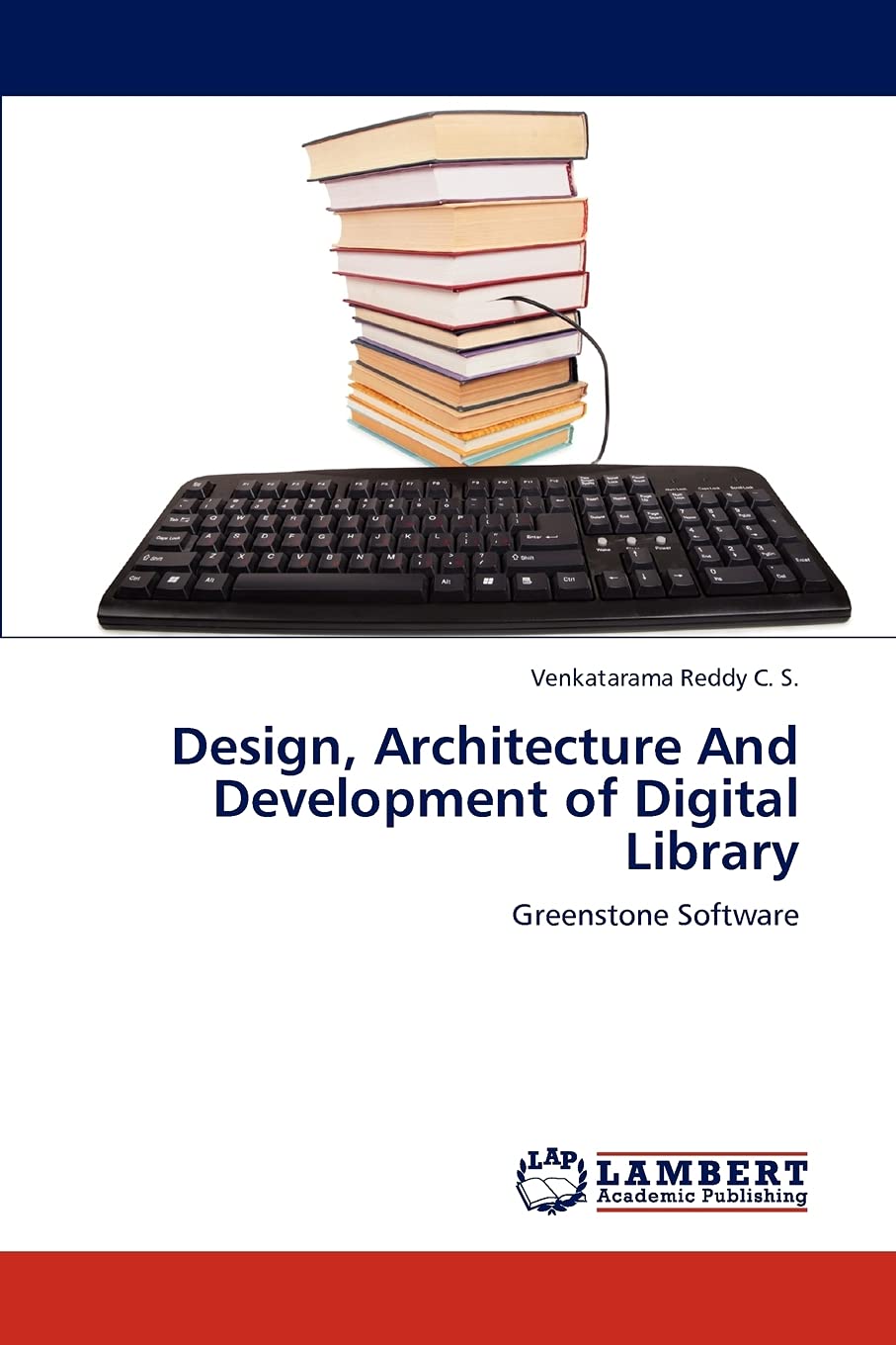 Design, Architecture And Development of Digital Library: Greenstone Software,Used