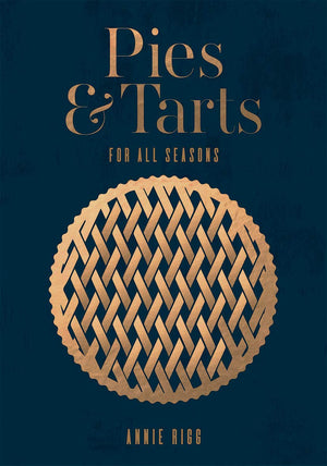 Pies And Tarts: For All Seasons