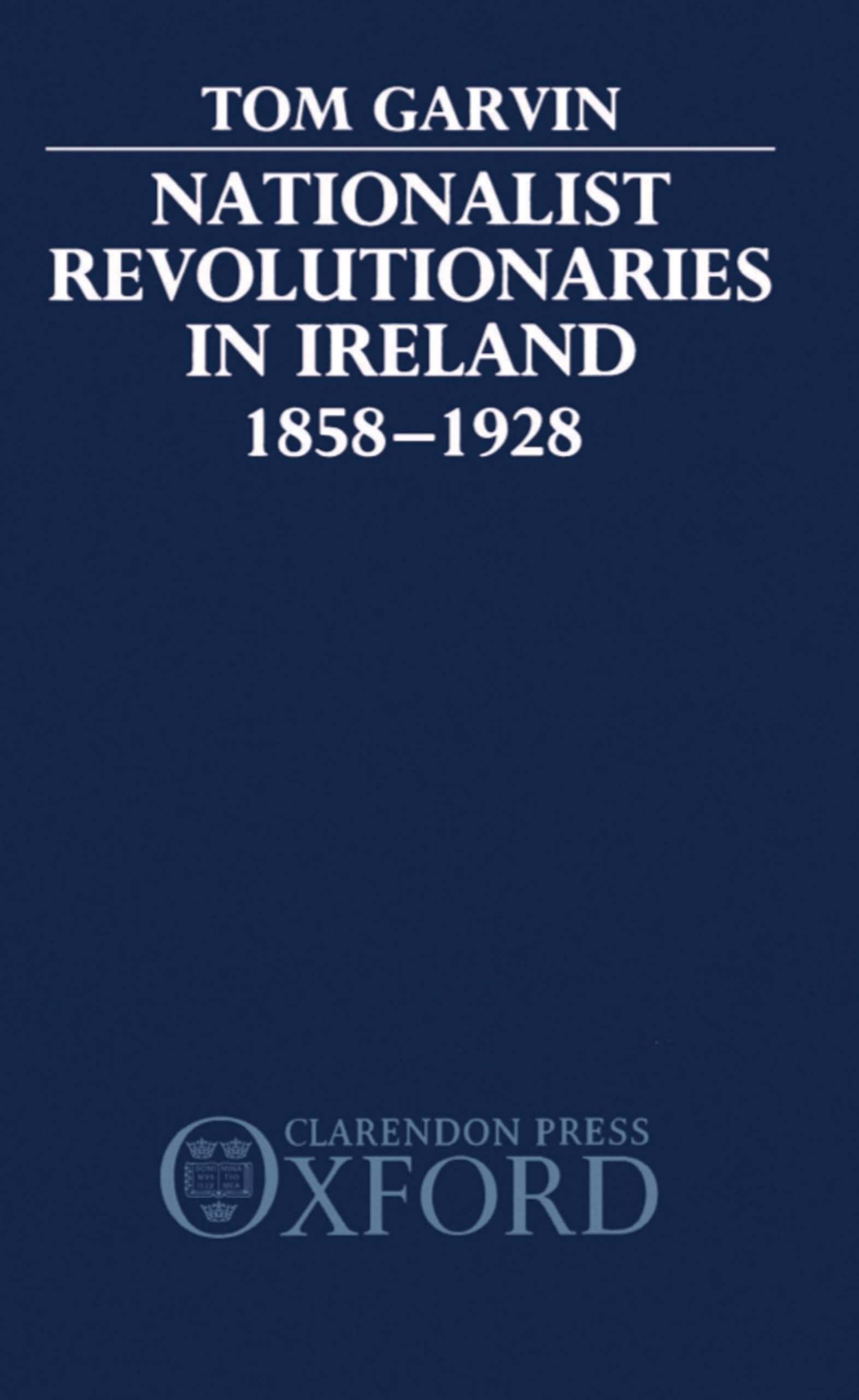 Nationalist Revolutionaries in Ireland 18581928,Used