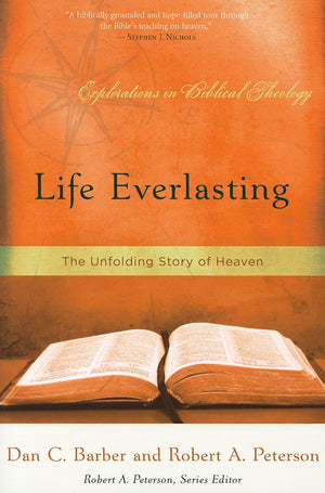 Life Everlasting: The Unfolding Story Of Heaven (Explorations In Biblical Theology),Used