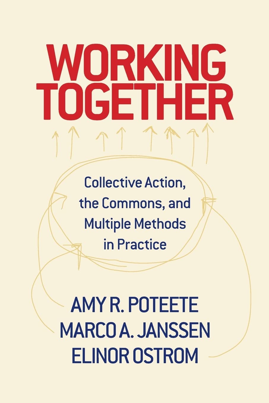 Working Together: Collective Action, The Commons, And Multiple Methods In Practice