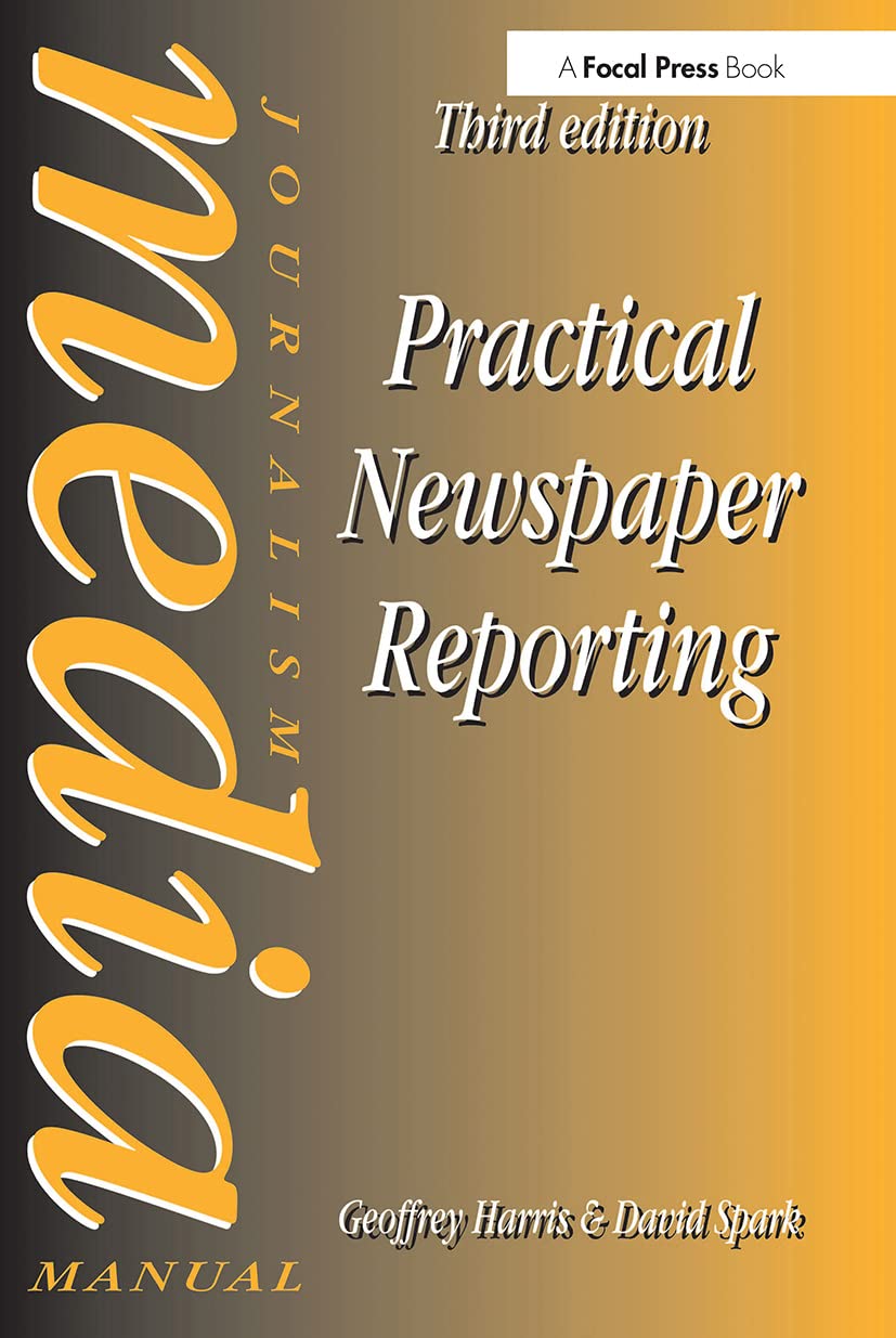 Practical Newspaper Reporting,New