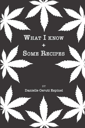 What I know + Some Recipes: What I know, plus some recipes,Used