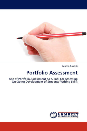 Portfolio Assessment: Use of Portfolio Assessment As A Tool For Assessing OnGoing Development of Students' Writing Skills,Used