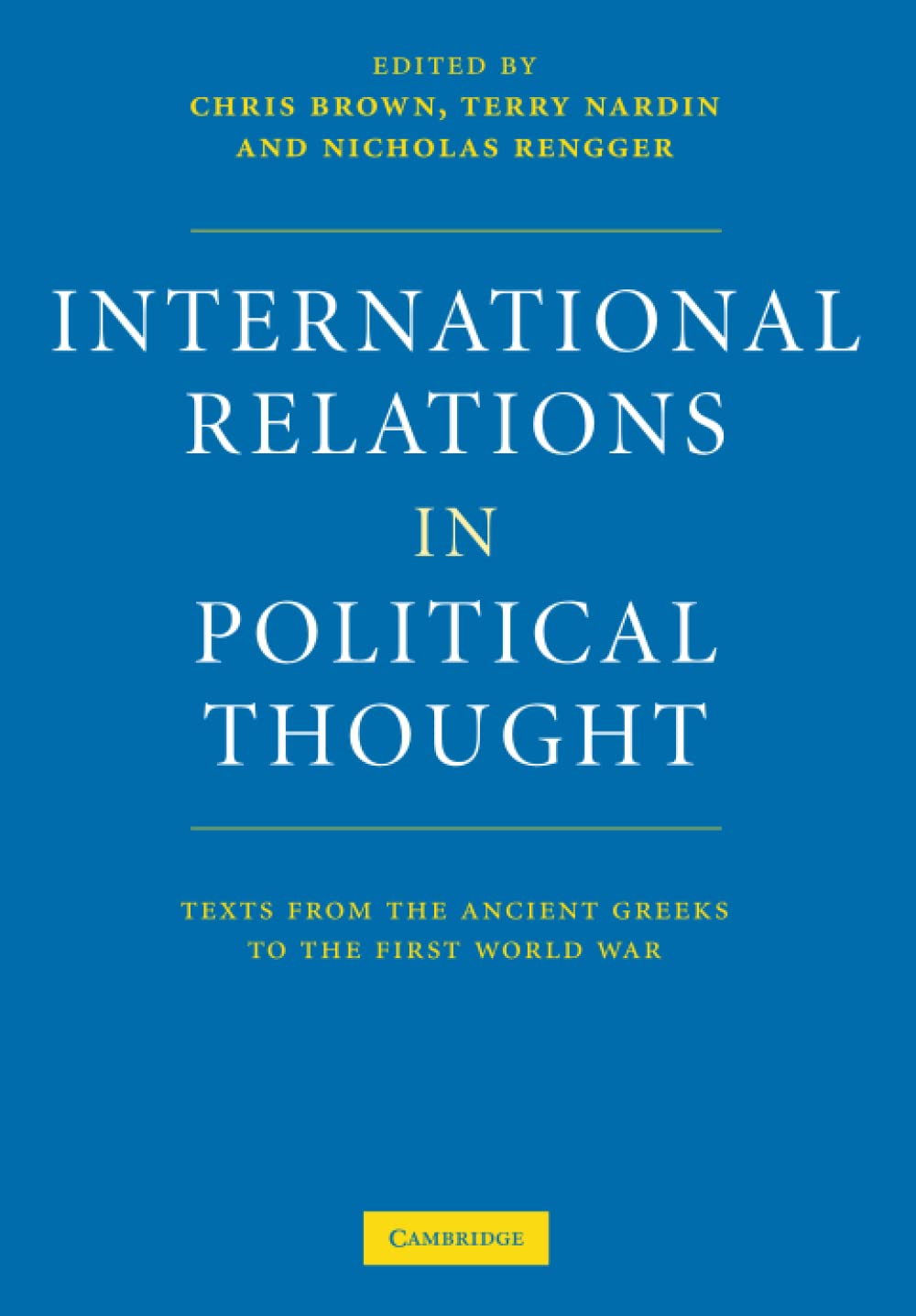 International Relations In Political Thought: Texts From The Ancient Greeks To The First World War,New