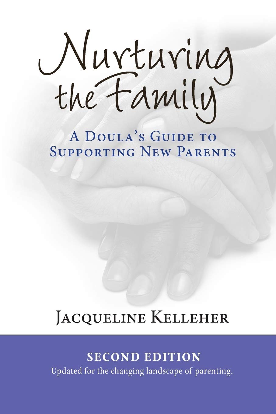 Nurturing the Family: A Doula's Guide to Supporting New Parents,Used