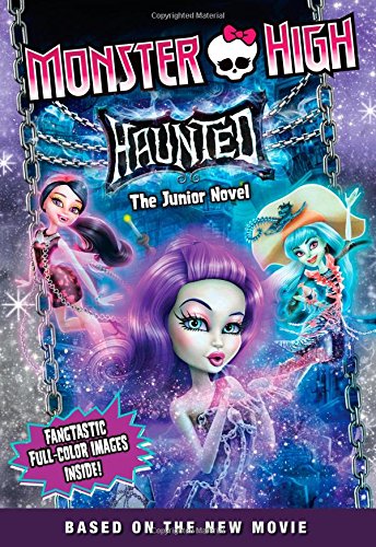 Monster High: Haunted: The Junior Novel (Monster High Junior Novels),Used