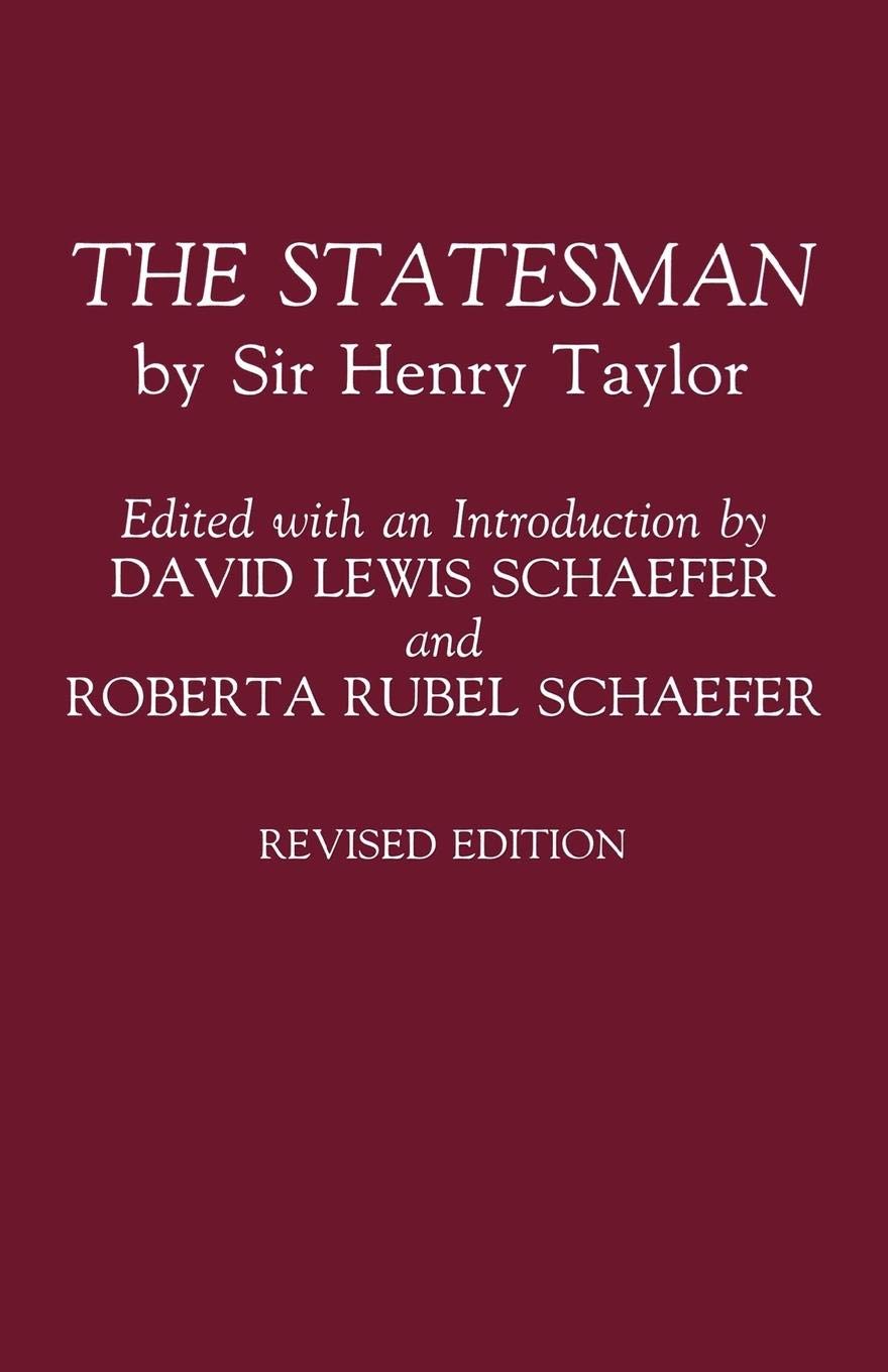 The Statesman: by Sir Henry Taylor,Used