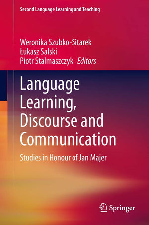 Language Learning, Discourse and Communication: Studies in Honour of Jan Majer (Second Language Learning and Teaching),Used