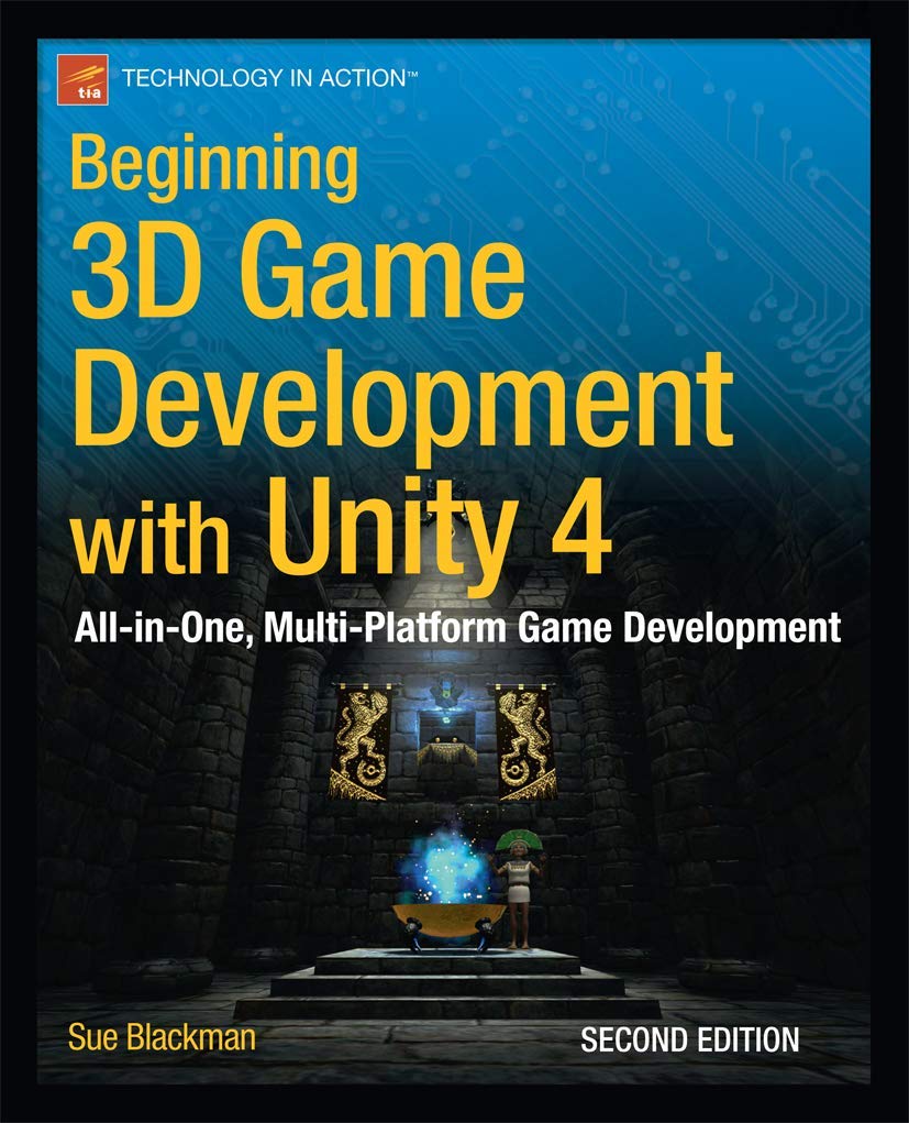 Beginning 3D Game Development with Unity 4: Allinone, multiplatform game development (Technology in Action),Used