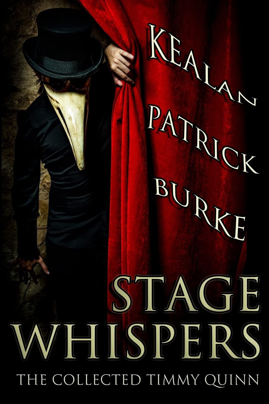 Stage Whispers: The Collected Timmy Quinn,Used