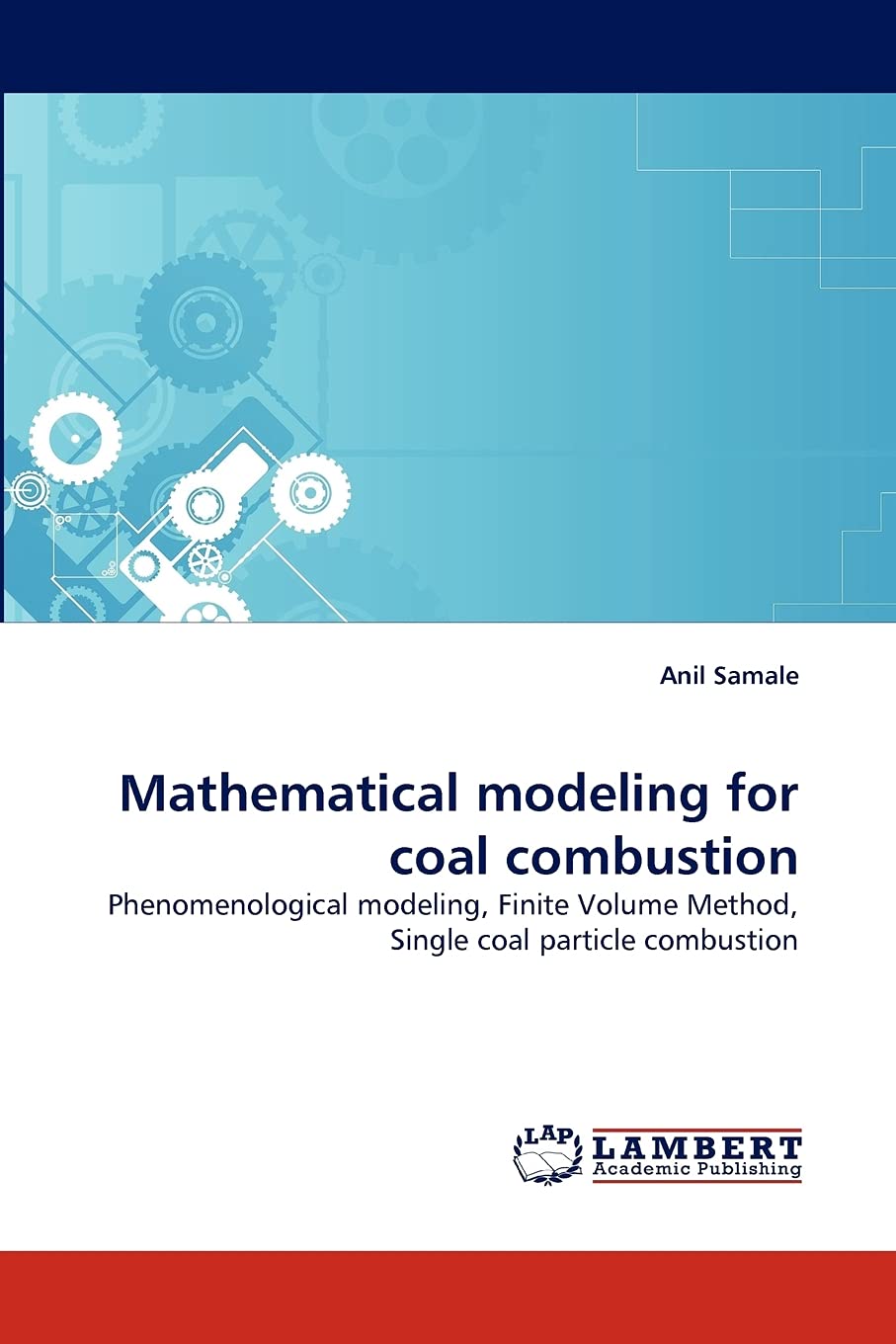 Mathematical modeling for coal combustion: Phenomenological modeling, Finite Volume Method, Single coal particle combustion,Used