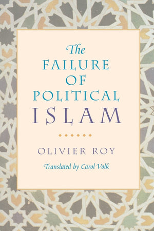 The Failure of Political Islam,Used