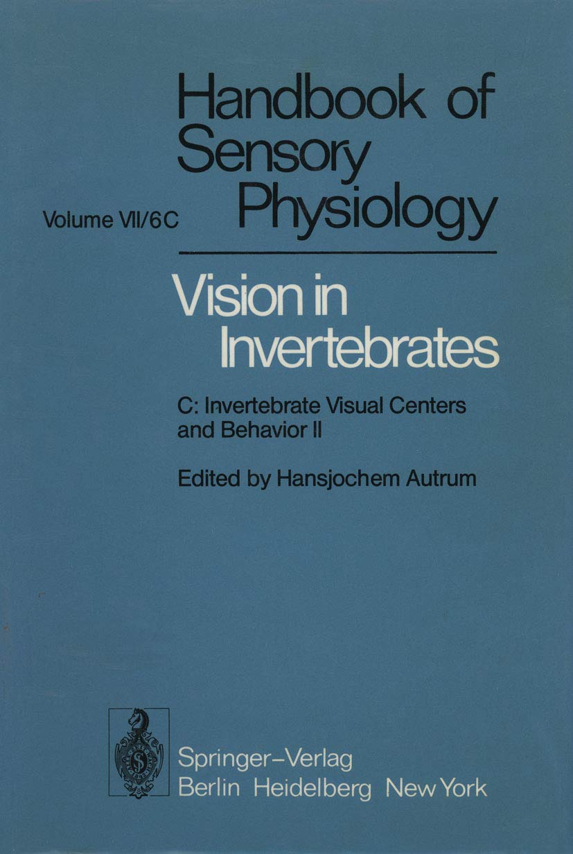 Comparative Physiology and Evolution of Vision in Invertebrates: C: Invertebrate Visual Centers and Behavior II (Handbook of Sen,Used