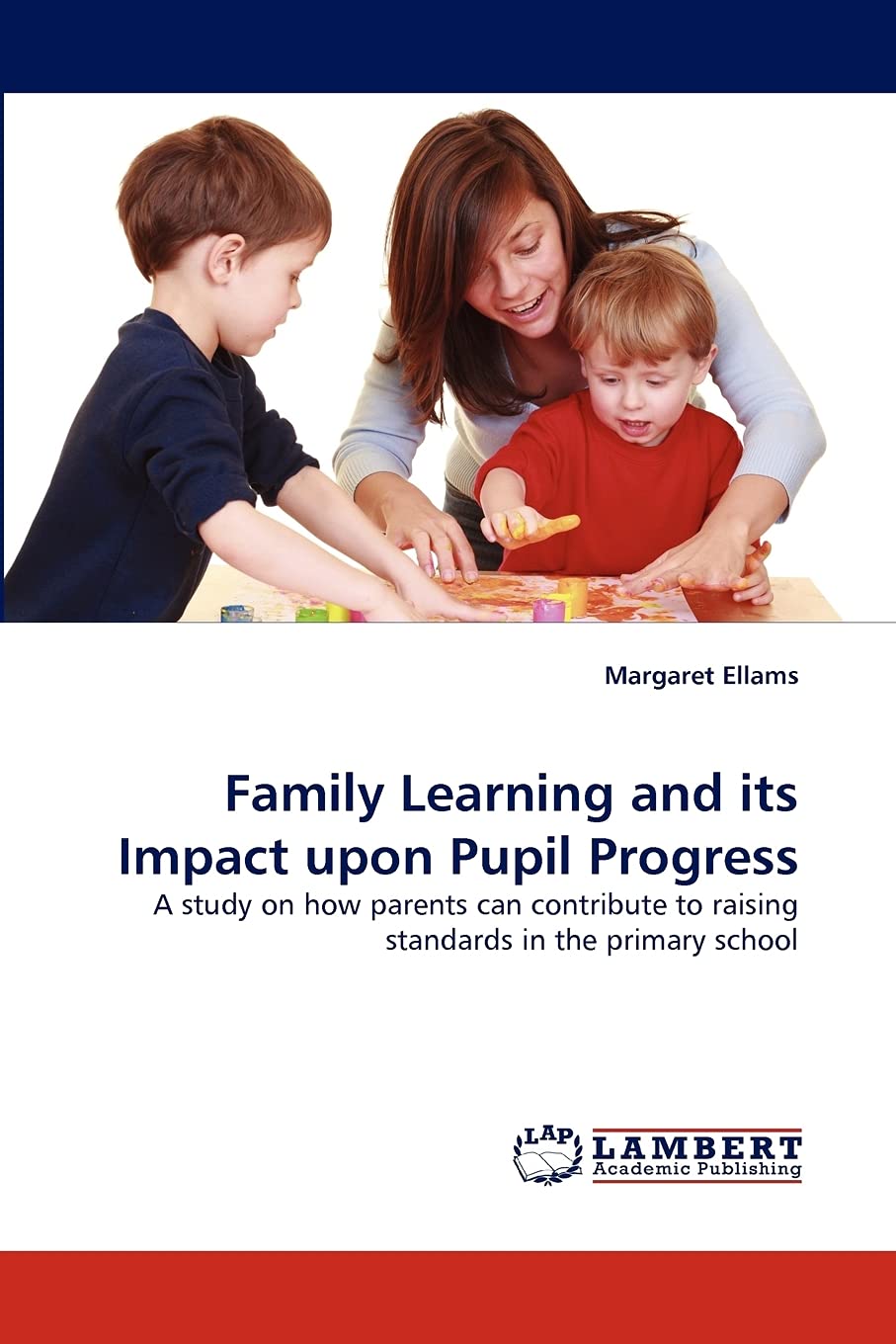 Family Learning and its Impact upon Pupil Progress: A study on how parents can contribute to raising standards in the primary sc,Used