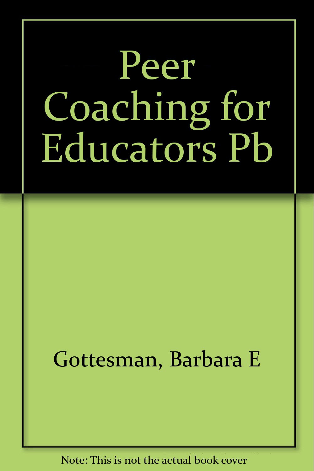 Peer Coaching for Educators, First Edition,Used