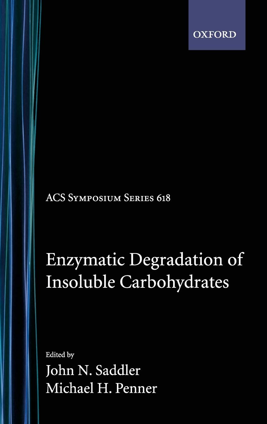 Enzymatic Degradation of Insoluble Carbohydrates (ACS Symposium Series)