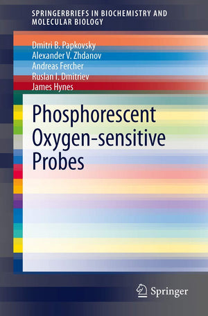 Phosphorescent Oxygensensitive Probes (Springerbriefs In Biochemistry And Molecular Biology),Used