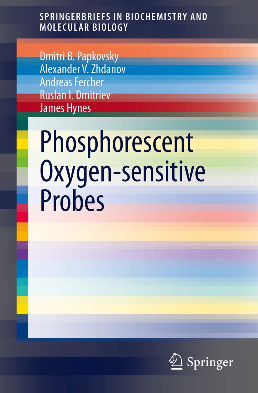 Phosphorescent Oxygensensitive Probes (Springerbriefs In Biochemistry And Molecular Biology),Used