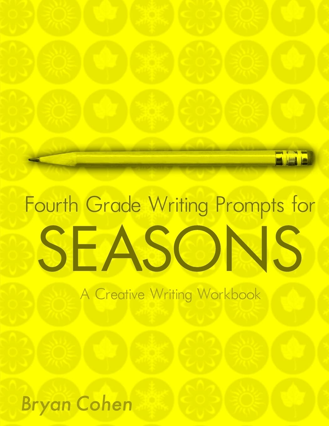 Fourth Grade Writing Prompts For Seasons: A Creative Writing Workbook,Used