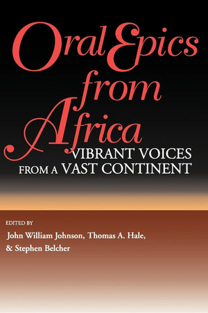 Oral Epics from Africa: Vibrant Voices from a Vast Continent (African Epic),Used
