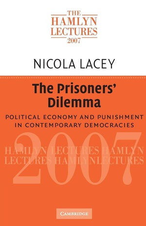 The Prisoners' Dilemma: Political Economy and Punishment in Contemporary Democracies (The Hamlyn Lectures),Used
