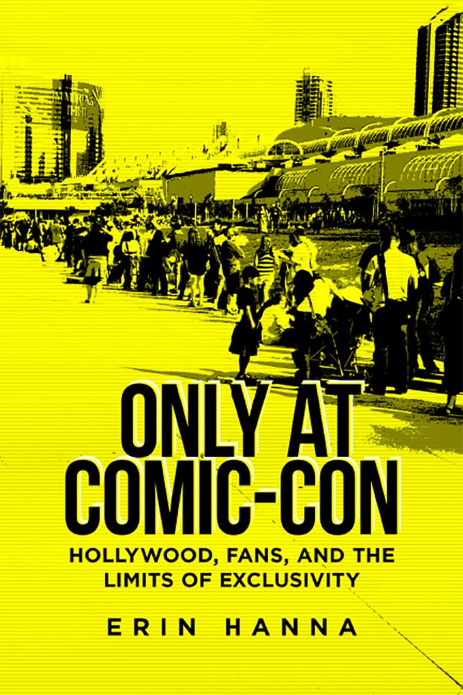 Only At Comiccon: Hollywood, Fans, And The Limits Of Exclusivity,Used