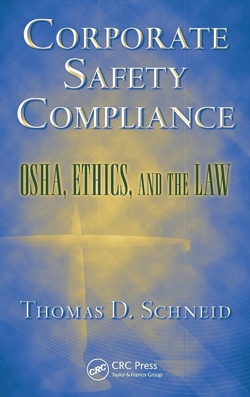 Corporate Safety Compliance (Occupational Safety & Health Guide Series),New