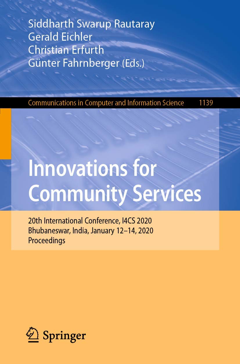 Innovations for Community Services: 20th International Conference, I4CS 2020, Bhubaneswar, India, January 1214, 2020, Proceedin,Used