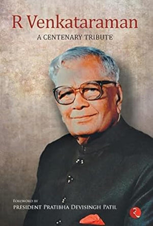 R Venkataraman: A Centenary Tribute