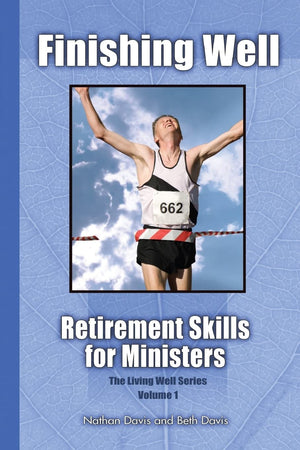Finishing Well: Retirement Skills for Ministers,Used