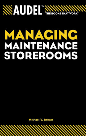 Audel Managing Maintenance Storerooms,Used