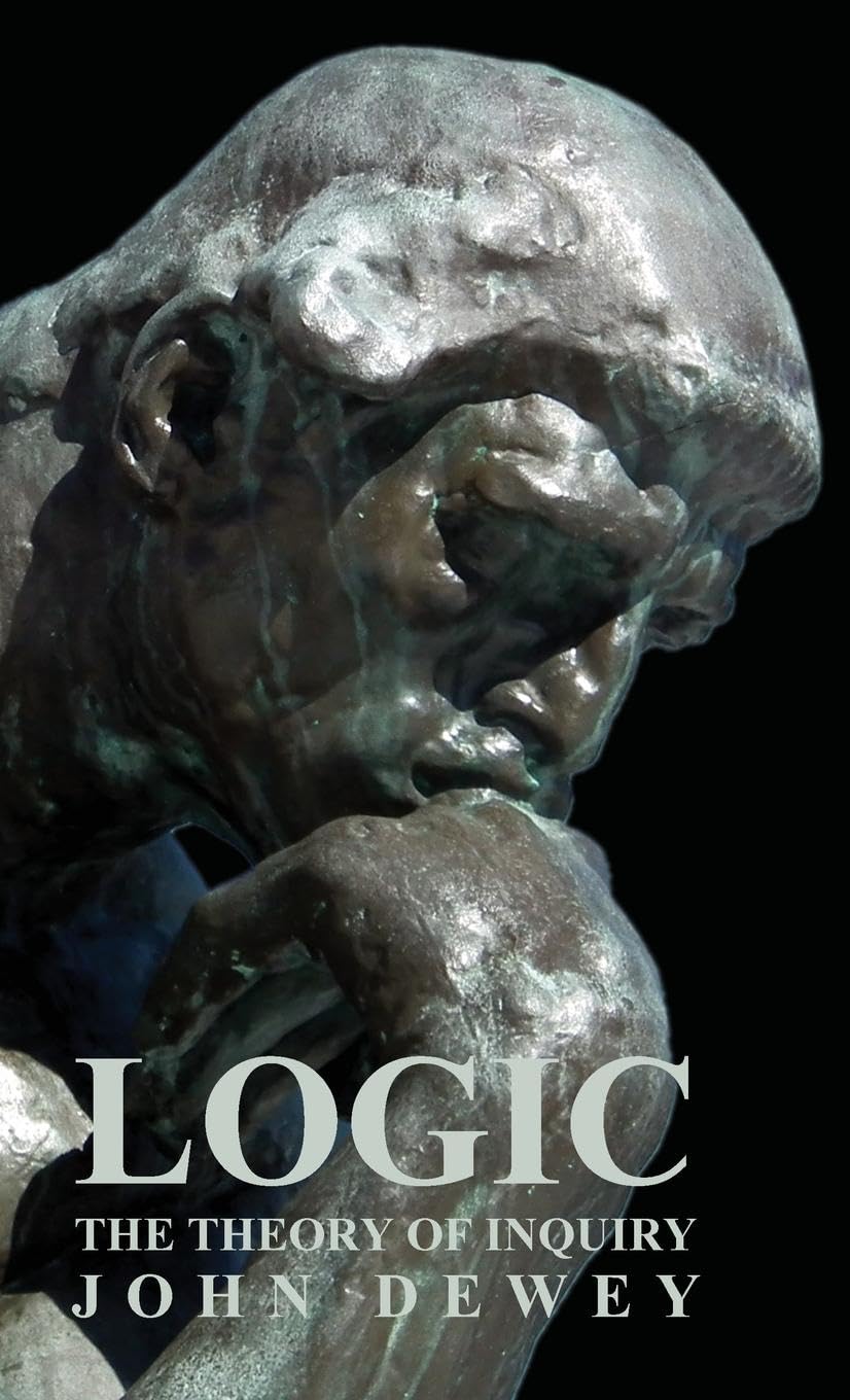 Logic  The Theory of Inquiry,Used