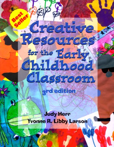 Creative Resources for the Early Childhood Classroom,New