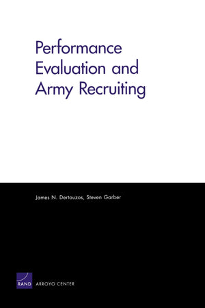 Performance Evaluation And Army Recruiting (Rand Corporation Monograph),New