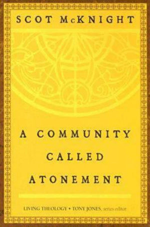 A Community Called Atonement (Living Theology),Used