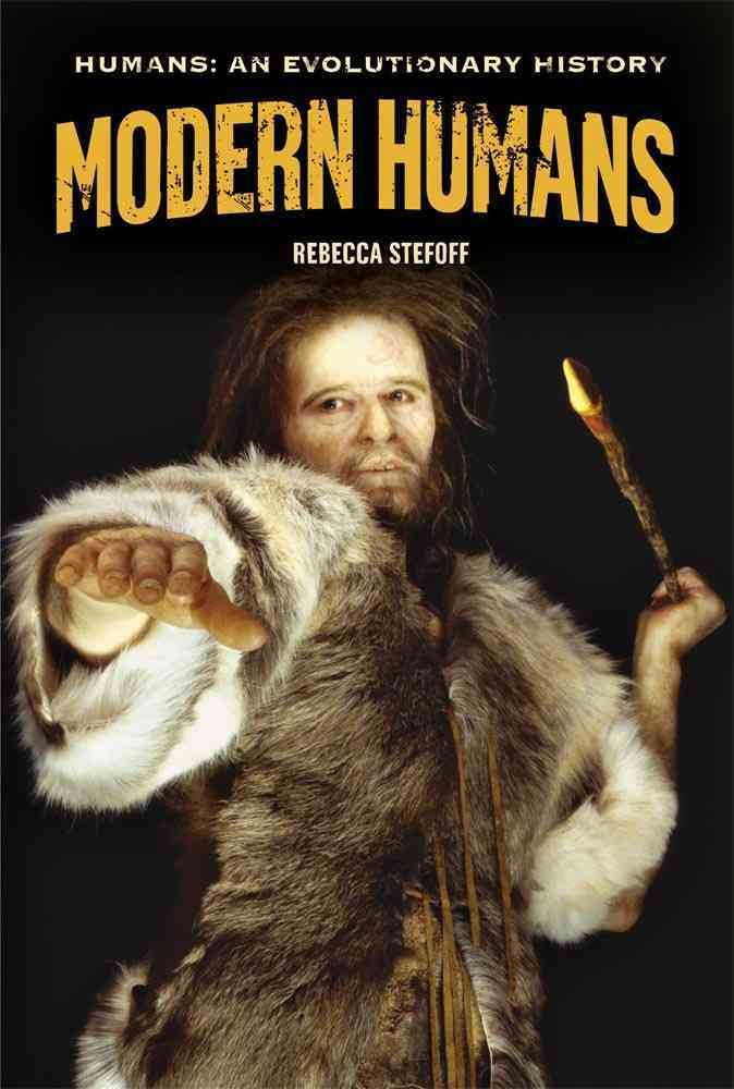 Modern Humans (Humans: An Evolutionary History),New