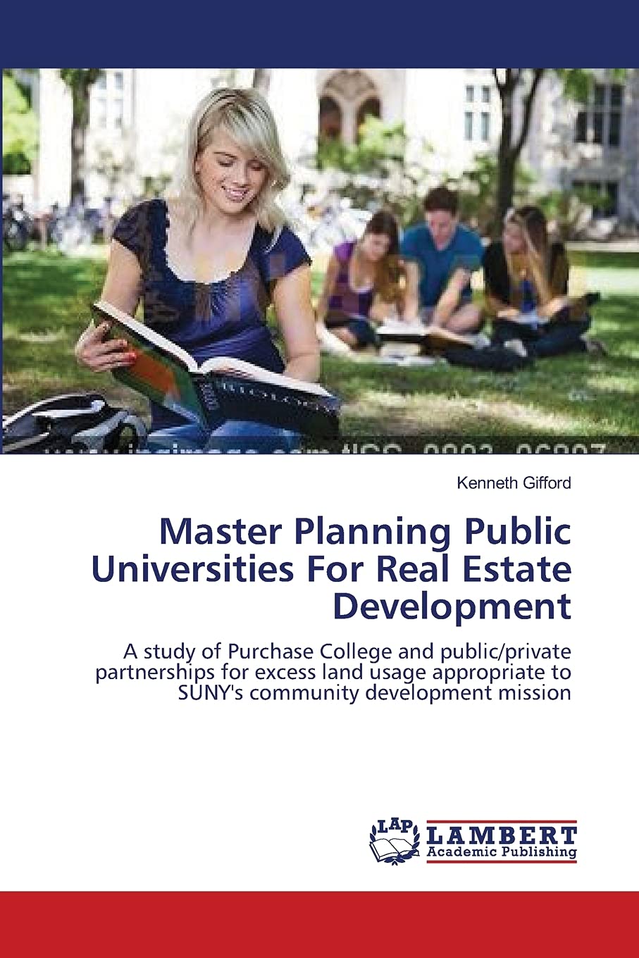 Master Planning Public Universities For Real Estate Development: A study of Purchase College and public/private partnerships for,Used